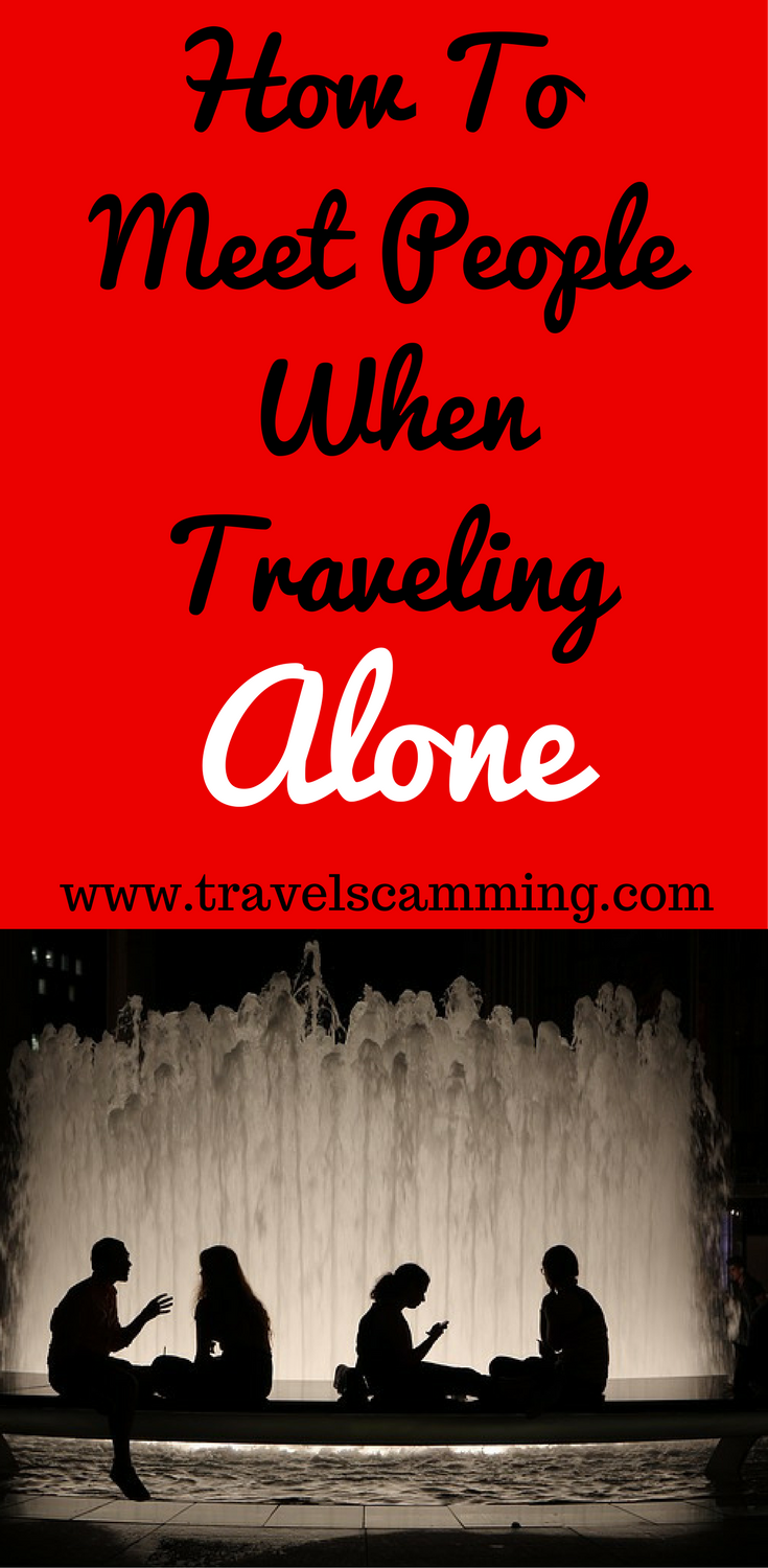 How To Meet People When Traveling Alone