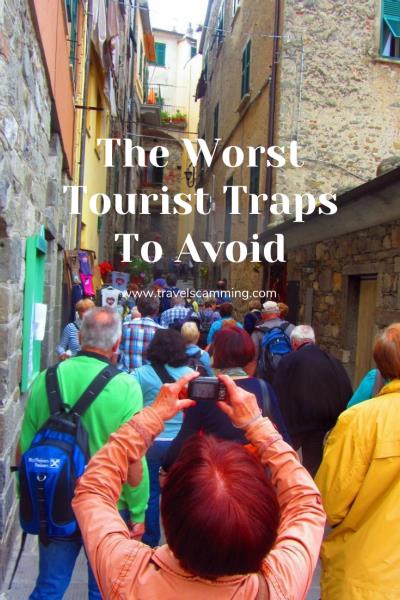 The Worst Tourist Traps You Should Avoid